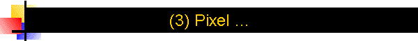 (3) Pixel ...