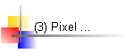 (3) Pixel ...