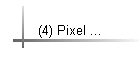 (4) Pixel ...